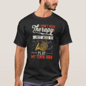 French Horn Therapy French Horn Player 1 Tシャツ (正面)