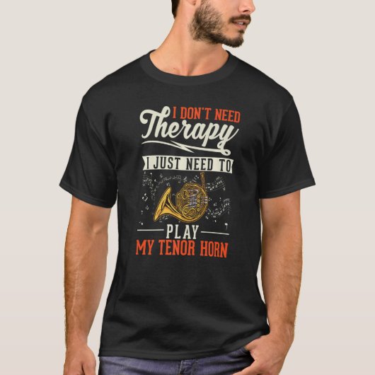French Horn Therapy French Horn Player 1 Tシャツ (正面)