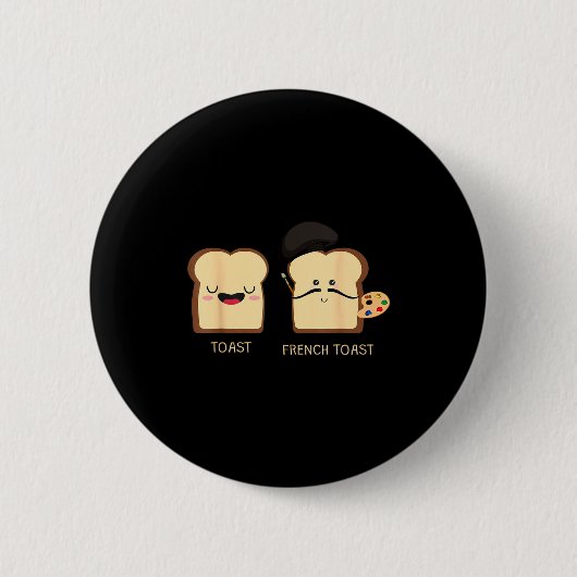 French Toast Funny Pun Novelty  缶バッジ (正面)