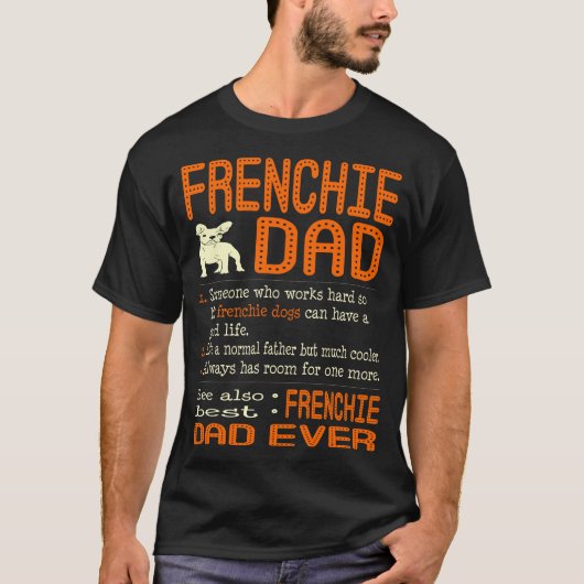 Frenchieのパパは正常な父を大いによりクール好みます Tシャツ (正面)