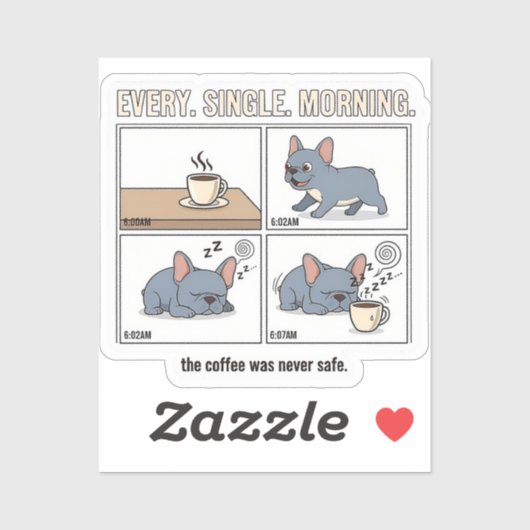 Frenchie Coffee Chaos Every Morning Design シール (シート)