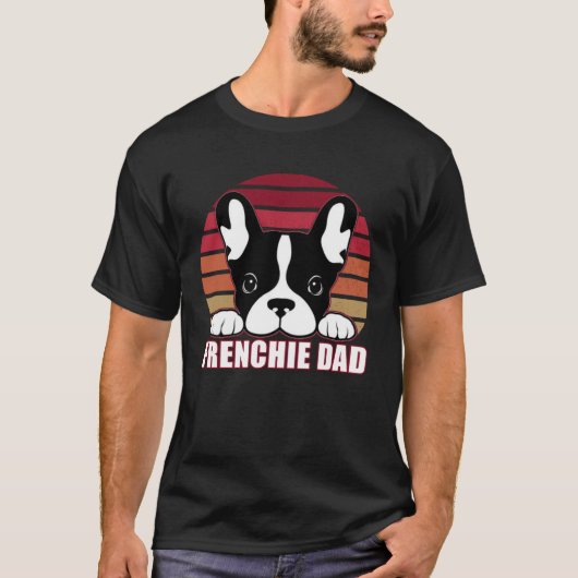 Frenchie Dad  Father s Day for French Bulldog Dadd Tシャツ (正面)