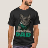 Frenchie Dad  French Bulldog Dad Tシャツ (正面)