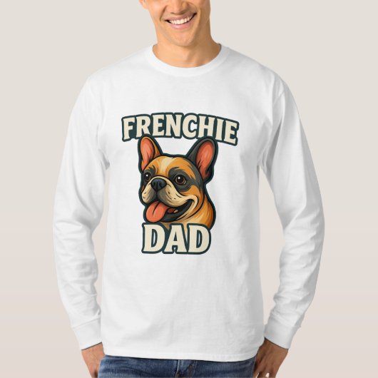 Frenchie Dad Vibes Coolest Bulldog Father Ever Tシャツ (正面)