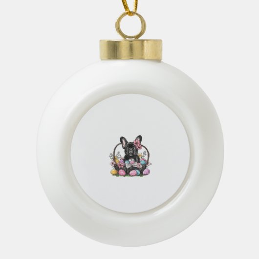 Frenchie Dog Easter Frenchie Dog Eggs Artwork T-Sh セラミックボールオーナメント (正面)