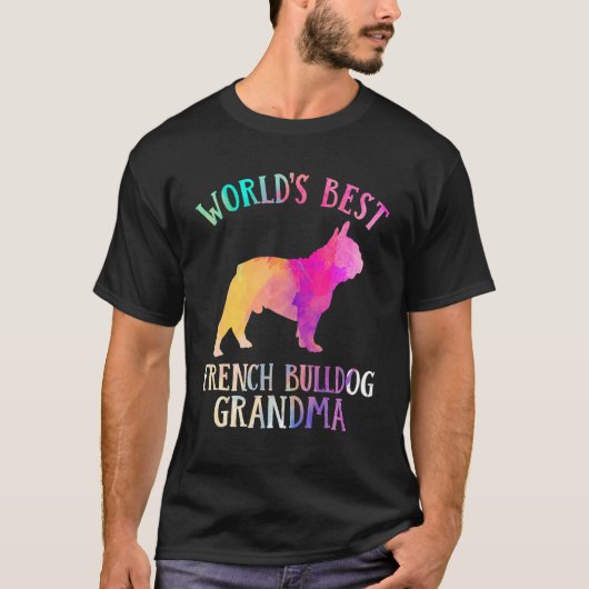 Frenchie Dog  Worldu2019s Best French Bulldog Gran Tシャツ (正面)