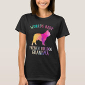 Frenchie Dog  Worldu2019s Best French Bulldog Gran Tシャツ (正面)