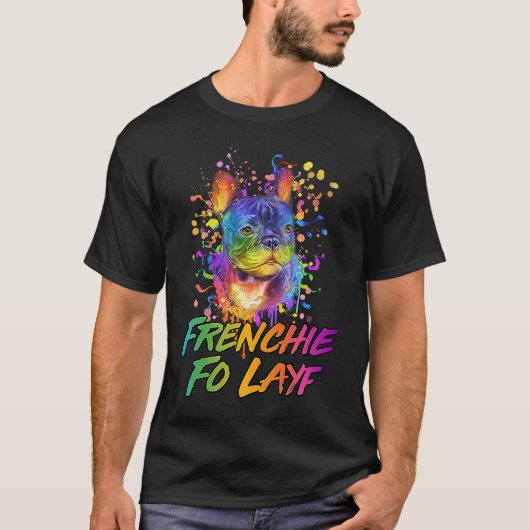 Frenchie Fo Layf Rescue Dog French Bulldog Adopt Tシャツ (正面)