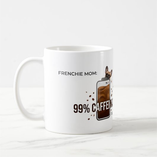 Frenchie Mom 99 Percent Caffeinated Funny Coffee D コーヒーマグカップ (左)