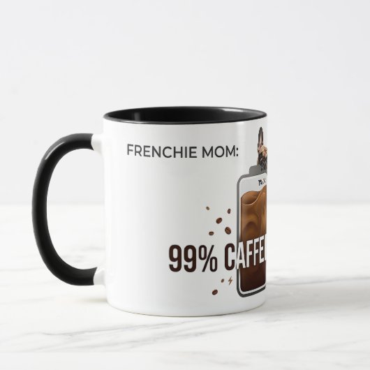Frenchie Mom 99 Percent Caffeinated Funny Coffee D マグカップ (左)