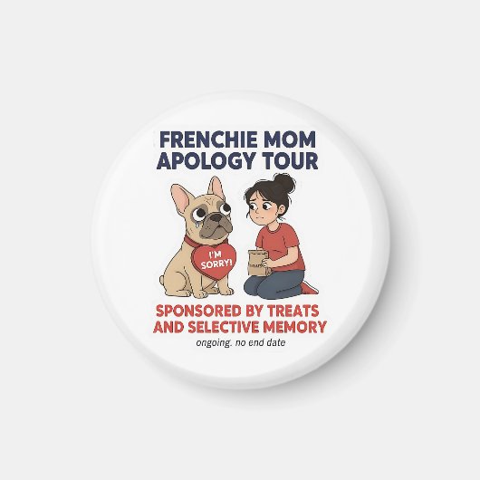 Frenchie Mom Apology Tour Funny Design マグネット (正面)