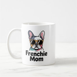 Frenchie Mom French Bulldog Sunglasses Funny Coffe コーヒーマグカップ