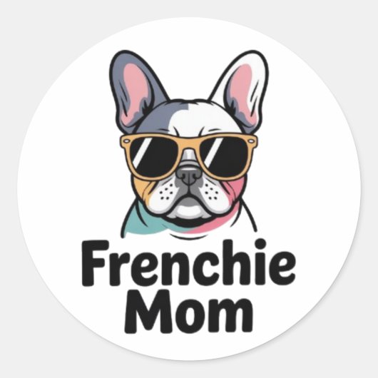Frenchie Mom French Bulldog Sunglasses Funny Stick ラウンドシール (正面)