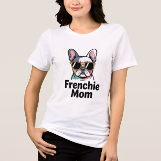 Frenchie Mom French Bulldog Sunglasses Funny Women トライブレンドTシャツ