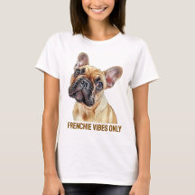 Frenchie Vibes Only - Bulldog クール Women's