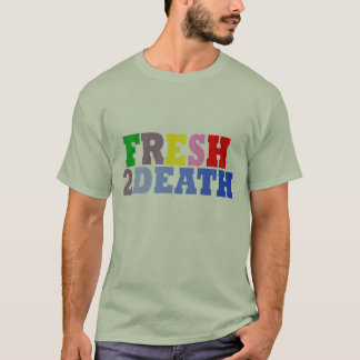 Fresh2Death Tシャツ