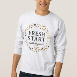 Fresh Start 2026 Make It Yours スウェットシャツ