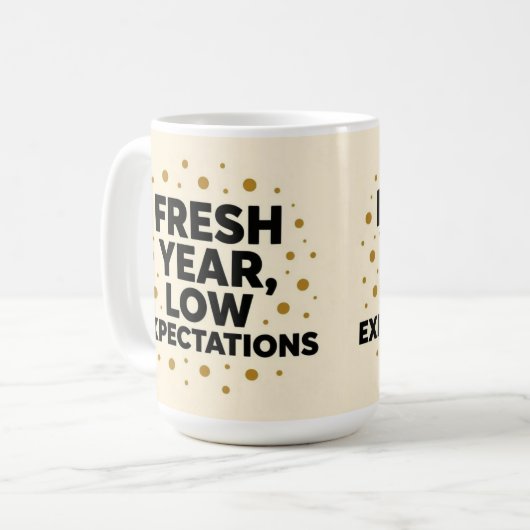 Fresh year low expectations  コーヒーマグカップ (正面左)
