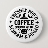 Freshly Boo’d Coffee Served with Scream & Sugar 缶バッジ (正面)