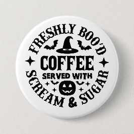Freshly Boo’d Coffee Served with Scream & Sugar 缶バッジ