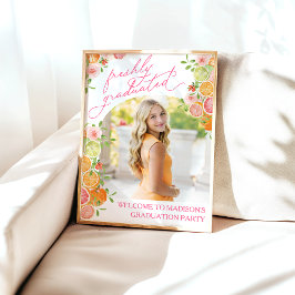 Freshly Graduated Floral Citrus Welcome Sign ポスター