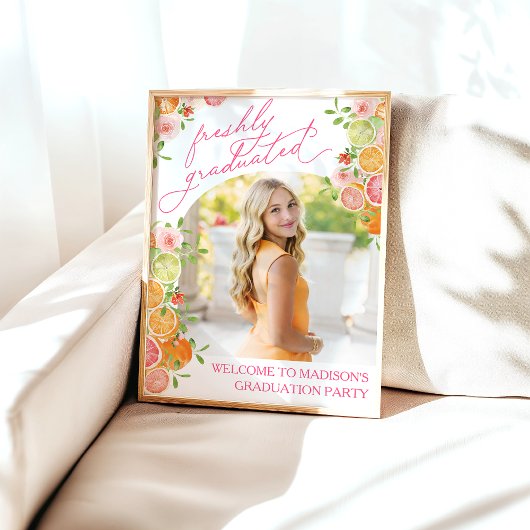 Freshly Graduated Floral Citrus Welcome Sign ポスター