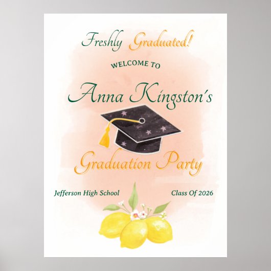 Freshly Graduated  Graduation Party Welcome Sign ポスター (正面)