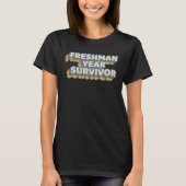 Freshman 9th Year Survivor End of School Year Last Tシャツ (正面)