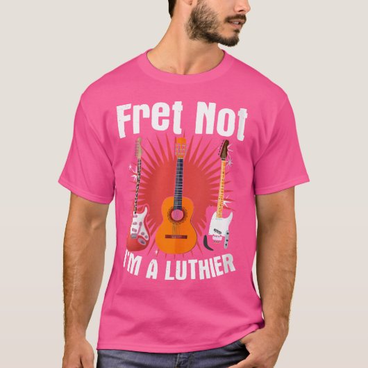 Fret Not - GuitaristアコースティックギターFixer Luthier Tシャツ (正面)