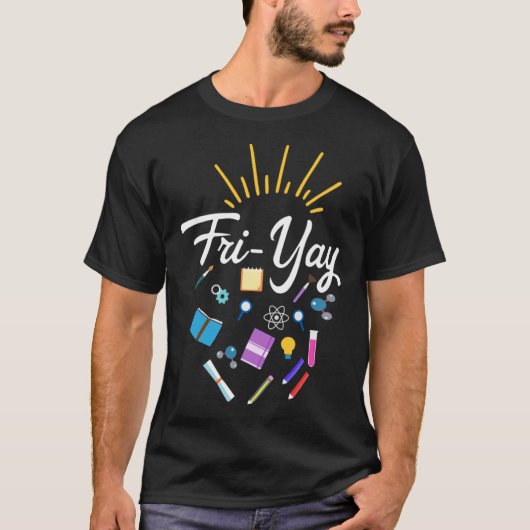 Fri Yay Teacher Weekend Back To School  Friday Tシャツ (正面)