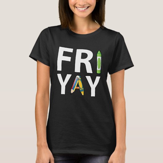 Fri Yay Teacher Weekend Back To School  Friday Tシャツ (正面)