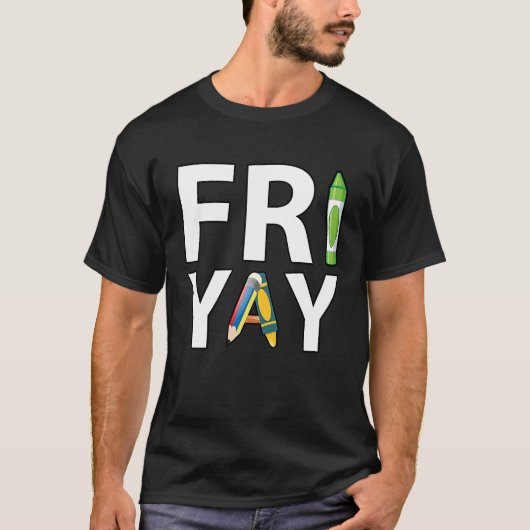 Fri Yay Teacher Weekend Back To School  Friday Tシャツ (正面)