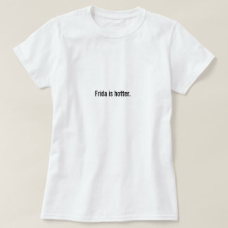 Fridaはより熱いです Tシャツ