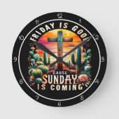 Friday Is Good Cause Sunday Is Coming Graphic ラウンド壁時計 (正面)