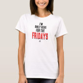 Friday Motto Funny Weekend Humor Shirt Tシャツ (正面)
