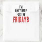 Friday Motto Funny Weekend Humor Sticker スクエアシール (バッグ)