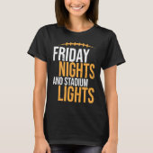 Friday Nights and Stadium Lights American Football Tシャツ (正面)