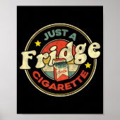 Fridge Cigarette Shirt Just A Fridge Cigarette Gra ポスター (正面)