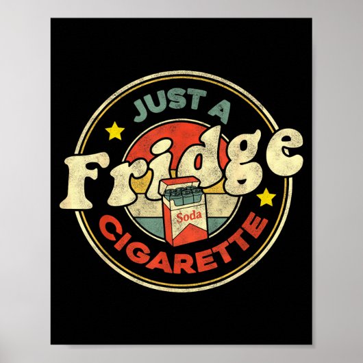 Fridge Cigarette Shirt Just A Fridge Cigarette Gra ポスター (正面)