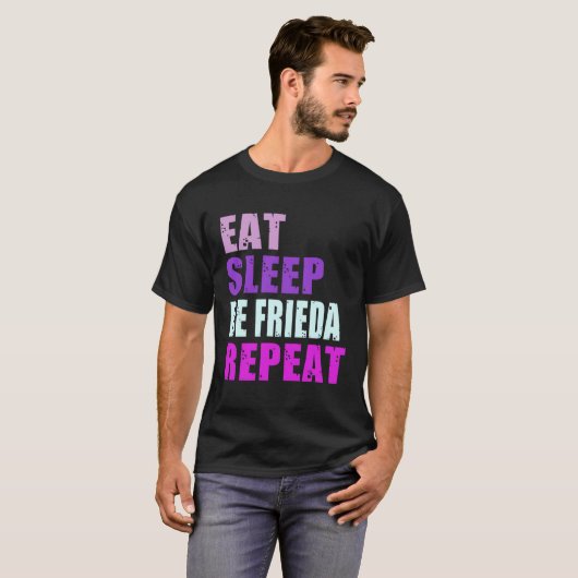 Frieda Eat Sleep Be Repeat Frieda Tシャツ (正面フル)