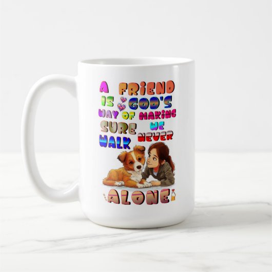 Friend Gods Way Of Making Sure We Never Walk Alone コーヒーマグカップ (左)