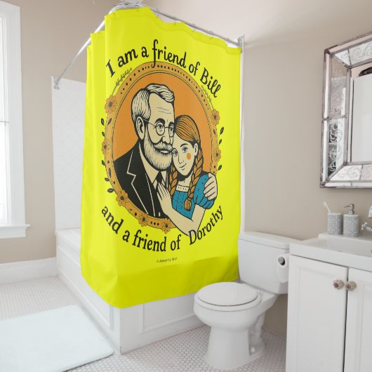 Friend of Bill and of Dorothy -  シャワーカーテン (インサイチュ)