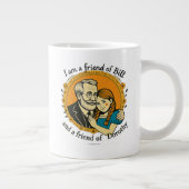 Friend of Bill and of Dorothy -  ジャンボコーヒーマグカップ (右)