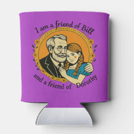 Friend of Bill and of Dorothy -  缶クーラー