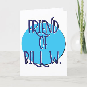 Friend Of Bill W. Recoveryスローガン記念日 カード