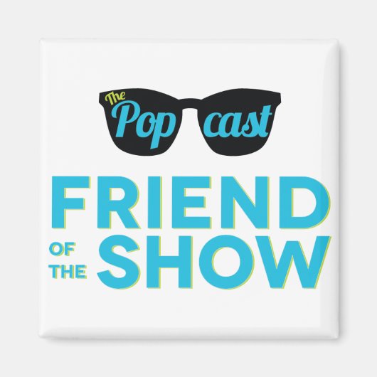 Friend of the Show Magnet マグネット (正面)