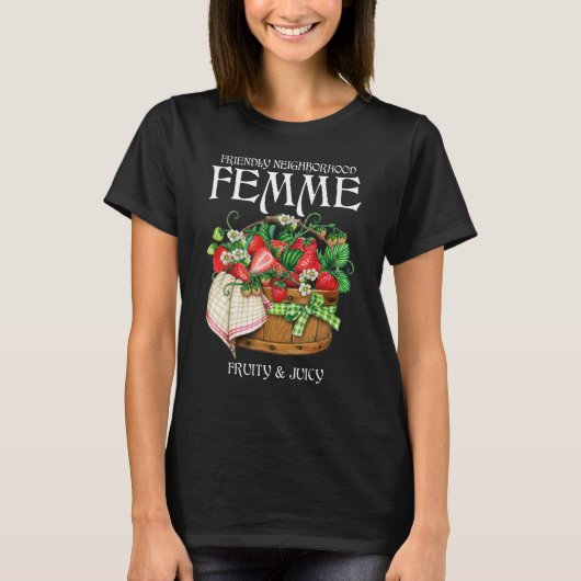 Friendly Neighborhood Femme Fruity & Juicy Apparel Tシャツ (正面)