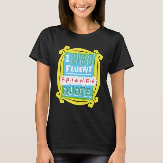 FRIENDSの引用が流暢に話せる - のぞき穴 Tシャツ (正面)