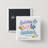 FRIENDS™で最高の人生を満喫中 缶バッジ (正面&裏面)
