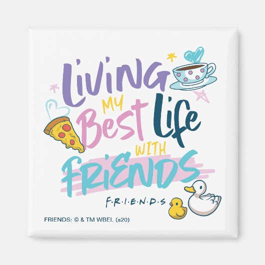 FRIENDS™と最高の人生を送っています マグネット (正面)